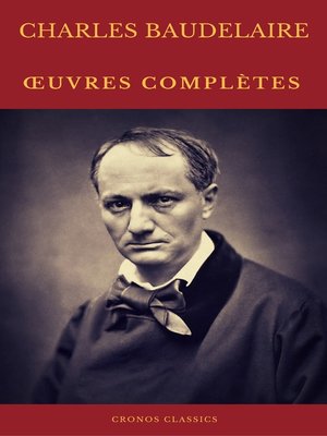 cover image of Charles Baudelaire Œuvres Complètes (Cronos Classics)